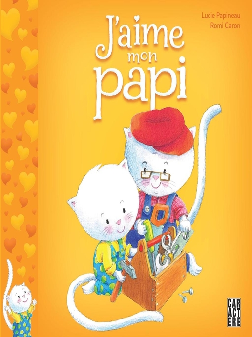 Title details for J'aime mon papi by Lucie Papineau - Available